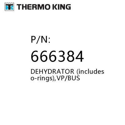 Thermo King 614676 oryginalne części zamienne 666384 Dehydrator Vp / Bus